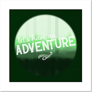 Let's Have An Adventure (Green) Posters and Art